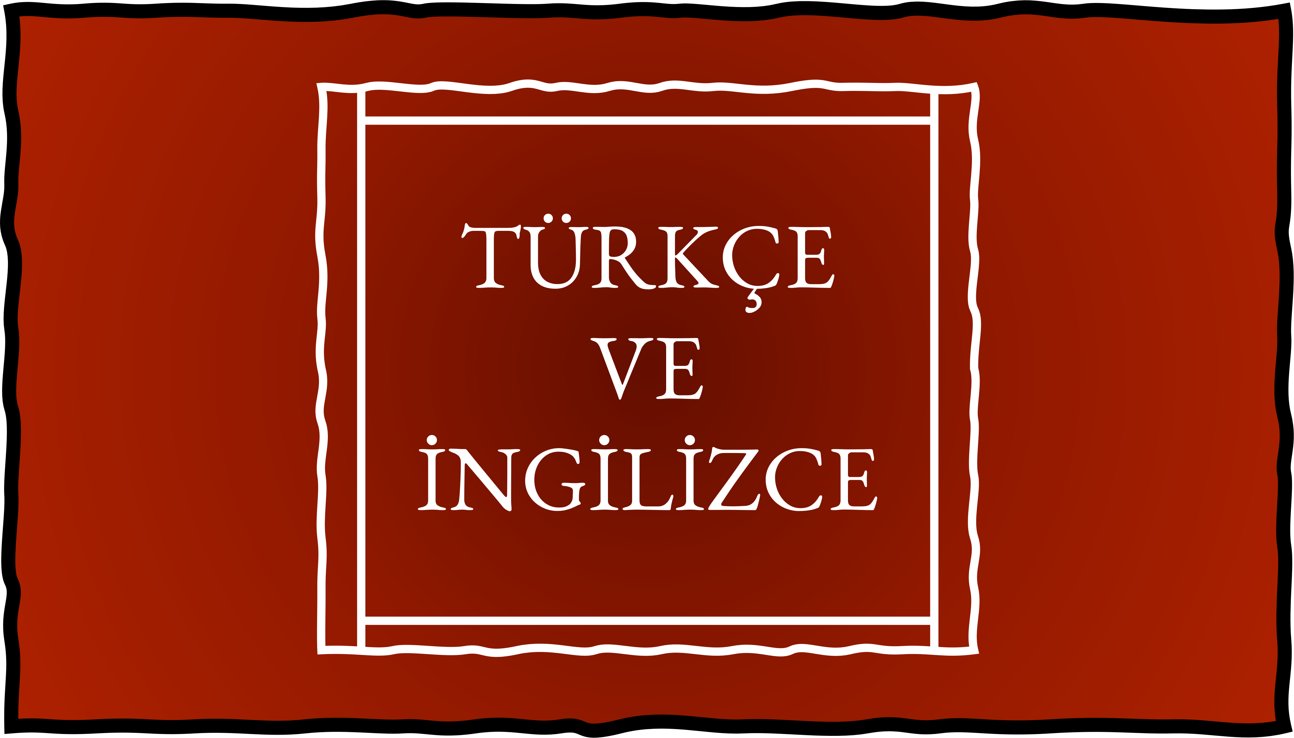 TÜRKÇE VE İNGİLİZCE